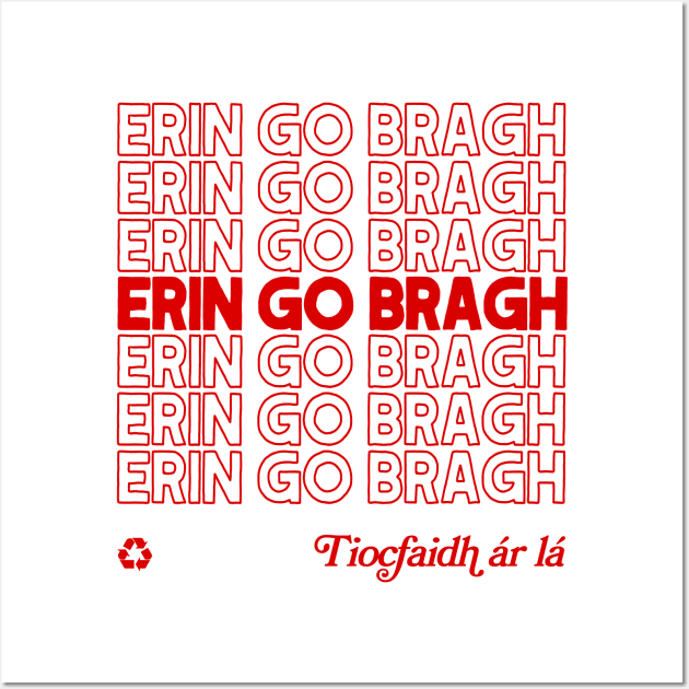 Erin Go Bragh / Original Irish Pride Design Wall Art by feck!